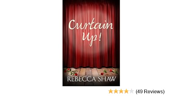 Curtain Up Ebook Rebecca Shaw Amazon Co Uk Kindle Store
