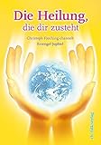 Die Heilung, die dir zusteht by 