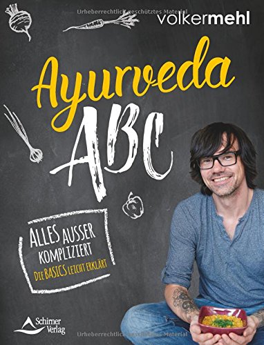Download Ayurveda-ABC: Alles außer kompliziert - Die Basics leicht erklärt Download Ayurveda-ABC: Alles außer kompliziert - Die Basics leicht erklärt