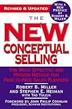 The New Conceptual Selling: The Most Effective and Proven Method for Face-to-Face Sales Planning by Robert B. Miller, Stephen E. Heiman