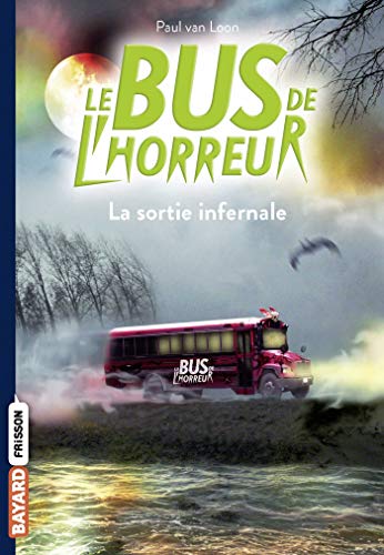 Télécharger Le bus de l'horreur, Tome 01: La sortie infernale PDF Ebook En Ligne