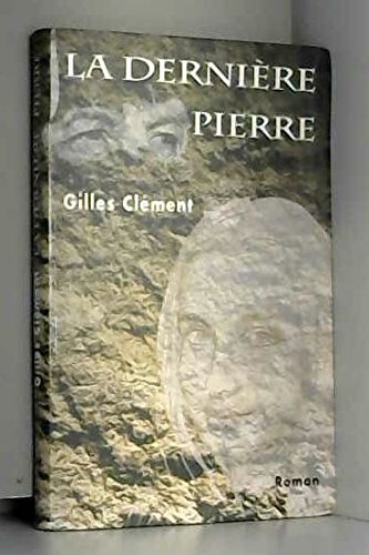 couverture de : Derni&egrave;re pierre, La
