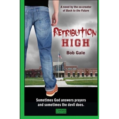 Retribution High - Standard Version: A Short, Violent Novel About Bullying, Revenge, and the Hell Known as High School by Bob Gale (2013-10-22) Retribution High - Standard Version: A Short, Violent Novel About Bullying, Revenge, and the Hell Known as High School by Bob Gale (2013-10-22)