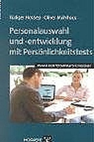 Personalauswahl und-entwicklung mit Persönlichkeitstests (Praxis der Personalpsychologie, Band 9)