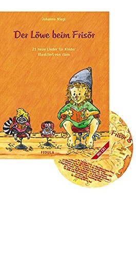 Download Der Löwe beim Frisör. Liederbuch und CD: Musikspiele für Kinder