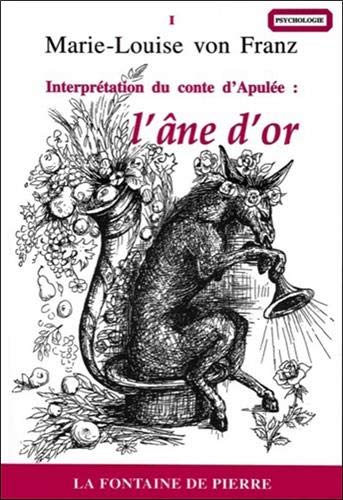 Interprétation du conte d'Apulée : L'âne d'or Interprétation du conte d'Apulée : L'âne d'or