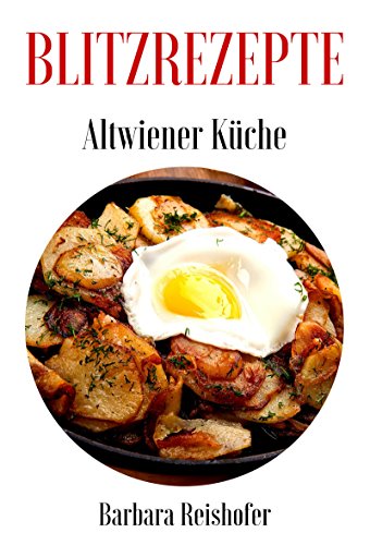 Download BLITZREZEPTE (Altwiener Küche 4) Download BLITZREZEPTE (Altwiener Küche 4)