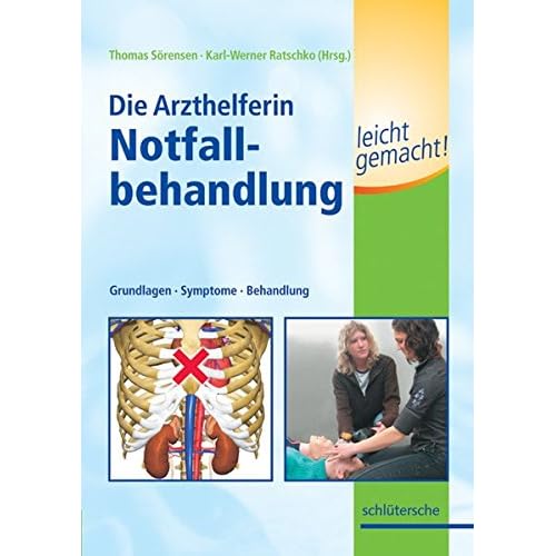[PDF] Die Arzthelferin. Notfallbehandlung leicht gemacht KOSTENLOS DOWNLOAD