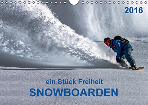 Snowboarden - ein Stück Freiheit (Wandkalender 2016 DIN A4 quer)