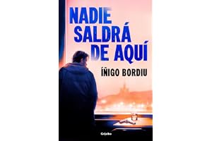 Nadie saldrá de aquí