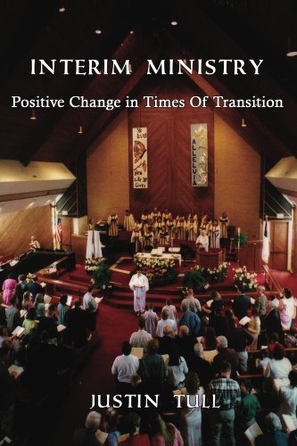 Interim Ministry: Positive Change in Times of Transition (English Edition) livre