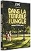dans LA Terrible Jungle