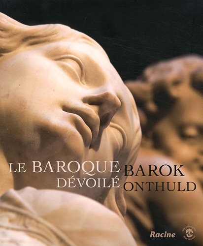 Download Le baroque dévoilé. Nouveau regard sur la sculpture à Bruxelles et en Belgique. Ouvrage multilingue. Download Le baroque dévoilé. Nouveau regard sur la sculpture à Bruxelles et en Belgique. Ouvrage multilingue.