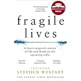 Fragile Lives: A Heart Surgeon's Stories of Life and Death on the Operating Table