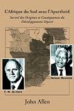 Image de L'Afrique du Sud sous l'Apartheid: Survol des Origines et Conséquences du Développement Séparé