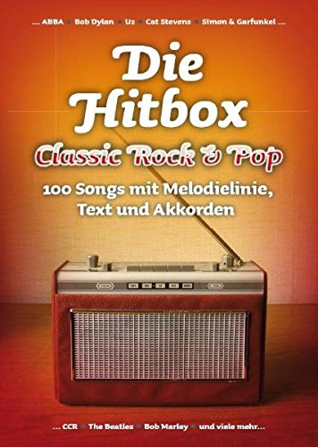 Download Die Hitbox: Classic Rock & Pop. 100 Songs mit Melodielinie, Text und Akkorden