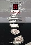 I Ging: Erkenne die Chancen, die das Leben dir bietet by