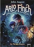 Bücher Neuerscheinungen 2022 - Arlo Finch (1). Im Tal des Feuers von John August