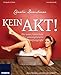 Kein Akt! Die neue Fotoschule für unkomplizierte Aktfotografie. Fotografie al dente by 