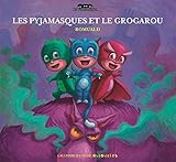 Les Pyjamasques et le Grogarou
