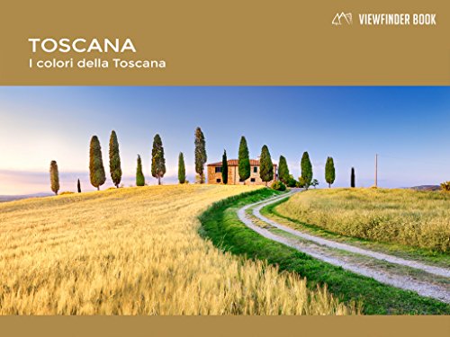 Download ViewFinder Book - Toscana, I colori della Toscana: Italian Version Download ViewFinder Book - Toscana, I colori della Toscana: Italian Version