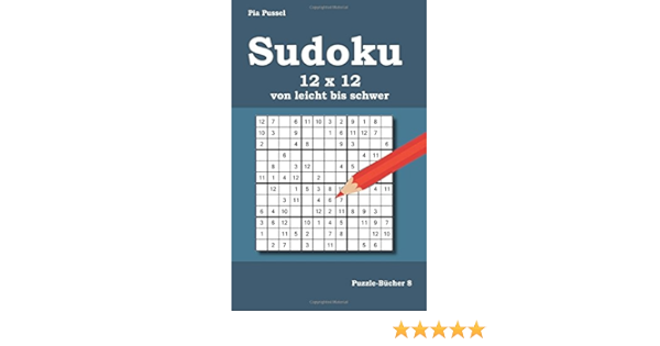 Sudoku 12 X 12 Von Leicht Bis Schwer Puzzle Bucher 8 Amazon De Pussel Pia Bucher