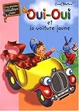 Oui-Oui et la voiture jaune