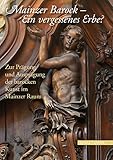 Mainzer Barock: Ein vergessenes Erbe? by