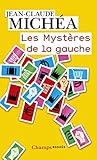 Image de Les Mystères de la Gauche: De l'idéal des Lumières au triomphe du capitalisme absolu