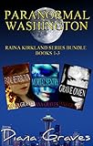 Image de Paranormal Washington (Raina Kirkland Series 1-3) (English Edition)