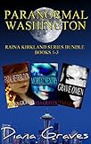 Image de Paranormal Washington (Raina Kirkland Series 1-3) (English Edition)