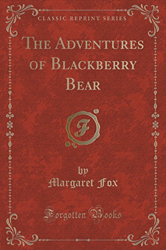 Preisvergleich Produktbild The Adventures of Blackberry Bear (Classic Reprint)