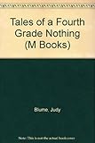 Tales of a Fourth Grade Nothing (M Books) by Judy Blume