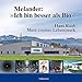 Produktbild Melander:Ich bin besser als Bio: Mein zweites Lebenswerk