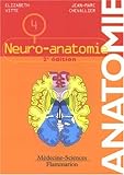 Anatomie : Tome 4, Neuro-anatomie