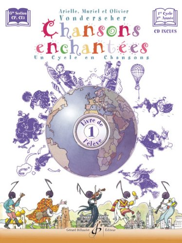 Chansons enchantees volume 1 -  livre de l'eleve