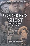 Godfrey's Ghost: From Father to Son by Nicolas Ridley (2009-09-01)