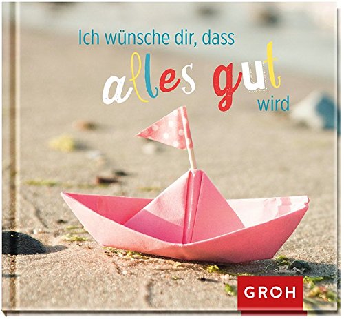 Download Ich wünsche dir, dass alles gut wird