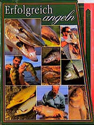 Download Erfolgreich Angeln: Die ganze Welt des Angelns Download Erfolgreich Angeln: Die ganze Welt des Angelns