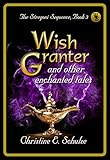 Image de The Stregoni Sequence Book 3: Wish Granter and Other Enchanted Tales (English Edition)