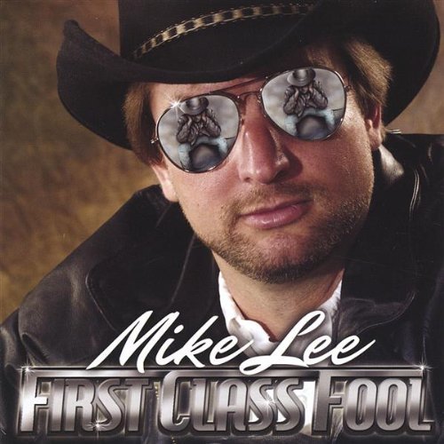 Preisvergleich Produktbild First Class Fool by Mike Lee (2005-05-31)