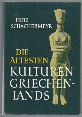 Die ältesten Kulturen Griechenlands
