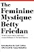 The Feminine Mystique by Betty Friedan, Gail Collins