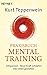 Praxisbuch Mental-Training: Entspannen - Neue Kraft schöpfen - Das Leben gestalten by 