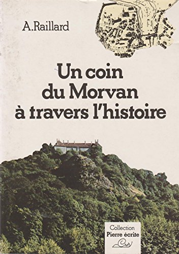 Un Coin du Morvan à travers l'histoire