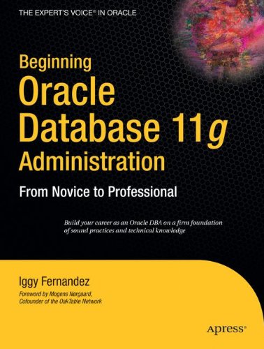 Download Beginning Oracle Database 11g  Administration: From Novice to Professional (Beginning from Novice to Professional) (Expert's Voice in Oracle)