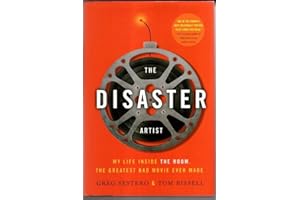 The Disaster Artist: My Life Inside The Room, the Greatest Bad Movie Ever Made