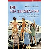 Die Neckermanns: Licht und Schatten einer deutschen Unternehmerfamilie
