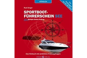 Sportbootführerschein See: Hörbuch mit amtlichen Prüfungsfragen