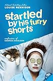 Startled by His Furry Shorts (Confessions of Georgia Nicolson, Band 7) by Louise Rennison